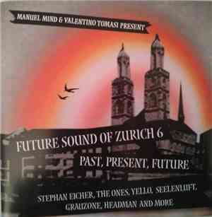 Manuel Mind & Valentino Tomasi - Future Sound Of Zurich 6