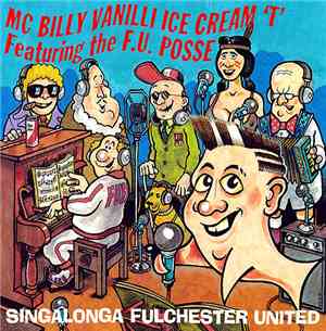 MC Billy Vanilli Ice Cream 'T' Featuring The F.U. Posse - Singalonga Fulche ...
