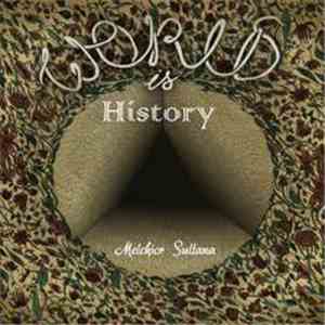 Melchior Sultana - World is History