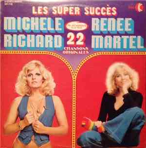 Michèle Richard, Renée Martel - Les Super Succès