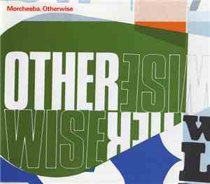 Morcheeba - Otherwise