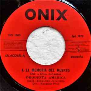Orquesta América  Canta: Sebastian Jaramillo - A La Memoria Del Muerto / La ...