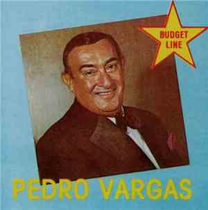 Pedro Vargas - Pedro Vargas