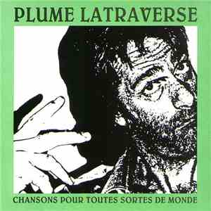 Plume Latraverse - Chansons Pour Toutes Sortes De Monde