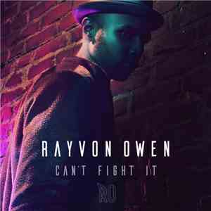 Rayvon Owen - Can't Fight It