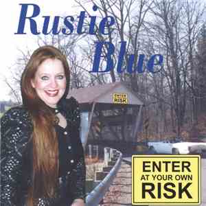 Rustie Blue - Enter At Your Own Risk