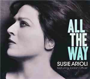 Susie Arioli Featuring Jordan Officer - All The Way