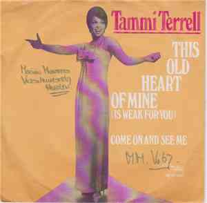 Tammi Terrell - This Old Heart Of Mine/Come On And See Me
