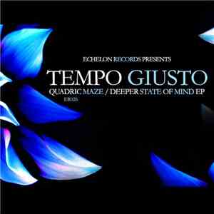 Tempo Giusto - Quadric Maze / Deeper State Of Mind EP