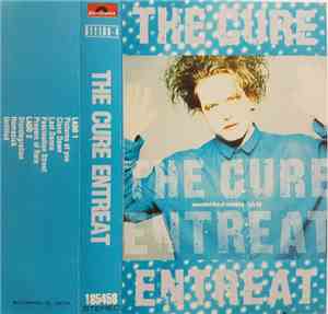 The Cure - Entreat