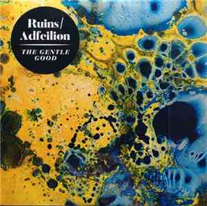 The Gentle Good - Ruins / Adfeilion