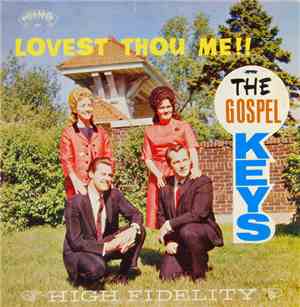 The Gospel Keys  - Lovest Thou Me!!