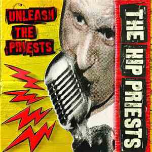 The Hip Priests - Unleash The Priests