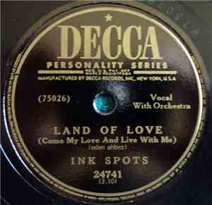 The Ink Spots - Land Of Love / Echoes