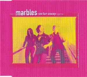 The Marbles - So Far Away