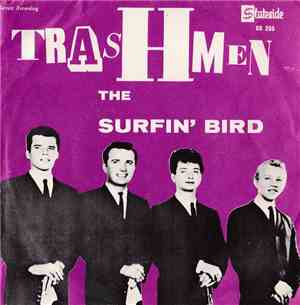The Trashmen - Surfin' Bird / King Of The Surf