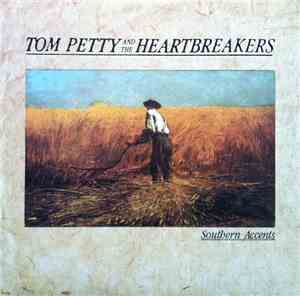 Tom Petty And The Heartbreakers - Southern Accents