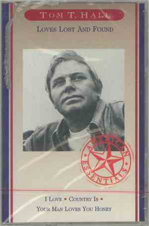 Tom T. Hall - Loves Lost And Found