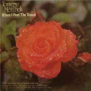 Tony Mettrick - When I Feel The Touch