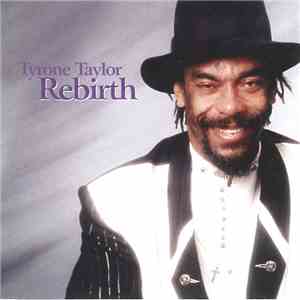 Tyrone Taylor - Rebirth