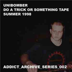 Unibomber - Do A Trick Or Something Tape