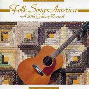 Various - Folk Song America: A 20th Century Revival - Volume One