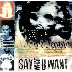 Various - Say What U Want: Artists For Rock The Vote