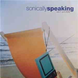 Various - Sonically Speaking (Vol 7: Juni 2002)