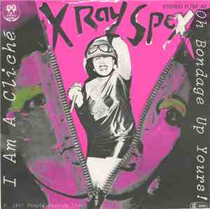 X Ray Spex - Oh Bondage Up Yours!