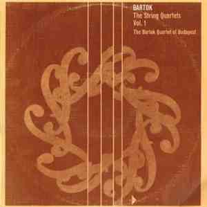 Bartok, The Bartok Quartet Of Budapest - The String Quartets Vol. 1