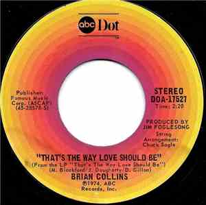 Brian Collins  - That's The Way Love Should Be