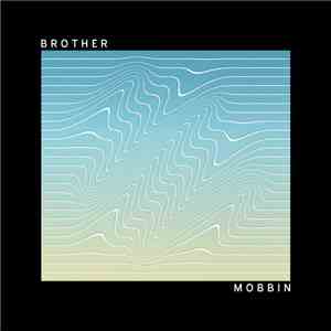 Brother - Mobbin