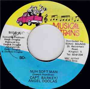 Capt. Barkey / Angel Doolas - Nuh Soft Man