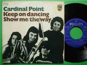 Cardinal Point - Keep On Dancing / Show Me The Way