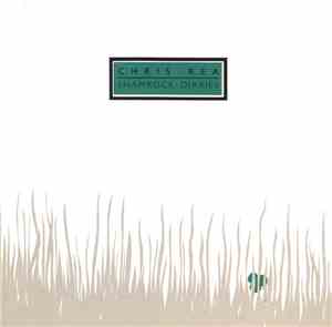 Chris Rea - Shamrock Diaries