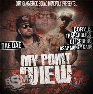 Dae Dae , Cory B , Trapaholics, DJ Iceberg , ASAP Money Gang - My Point Of  ...