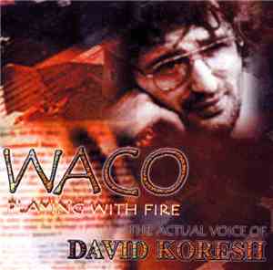 David Koresh  - Waco: Playing With Fire