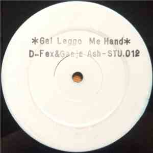 D-Fex & Ganja Ash - Gal Leggo Me Hand