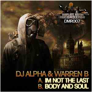 DJ Alpha & Warren B - Im Not The Last / Body And Soul