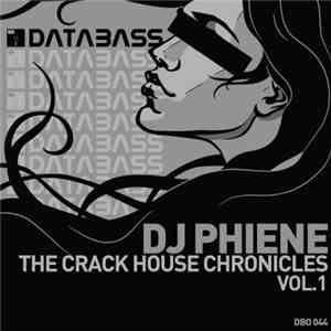 DJ Phiene - The Crack House Chronicles Vol. 1