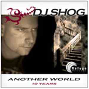 DJ Shog - Another World (10 Years)