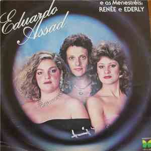 Eduardo Assad E As Menestréis Renée E Ederly - Eduardo Assad E As Menestréi ...