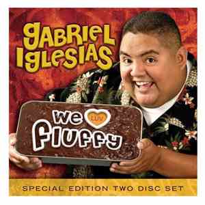 Gabriel Iglesias - We Luv Fluffy