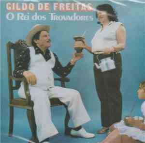 Gildo De Freitas - O Rei Dos Trovadores