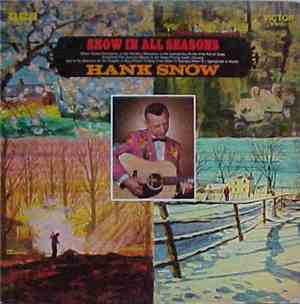 Hank Snow - Snow In All Seasons