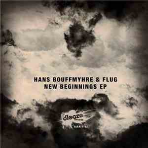 Hans Bouffmyhre & Flug - New Beginnings EP
