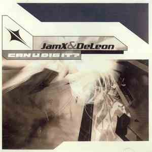JamX & DeLeon - Can U Dig It?