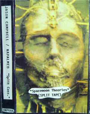 Jason Campbell / Napalmed - Spacemoon Theories (Split Tape)
