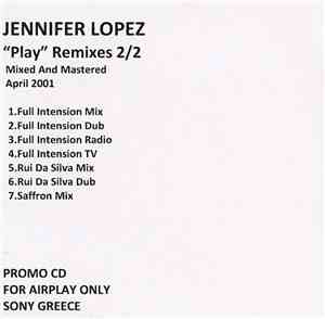 Jennifer Lopez - Play (Remixes 2/2)