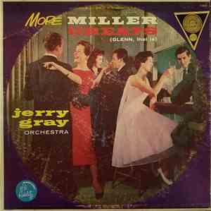 Jerry Gray And His Orchestra - More Miller Greats (Glenn, That Is)